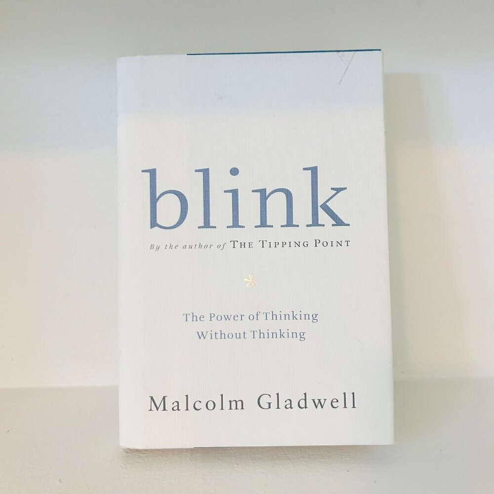 Blink: The Power of Thinking Without Thinking Malcolm Gladwell Hardcover